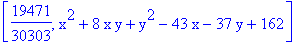 [19471/30303, x^2+8*x*y+y^2-43*x-37*y+162]